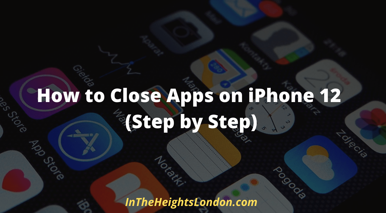 How to close apps on iphone 12 step by step guide 