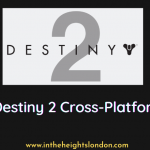Is Destiny 2 Cross-Platform