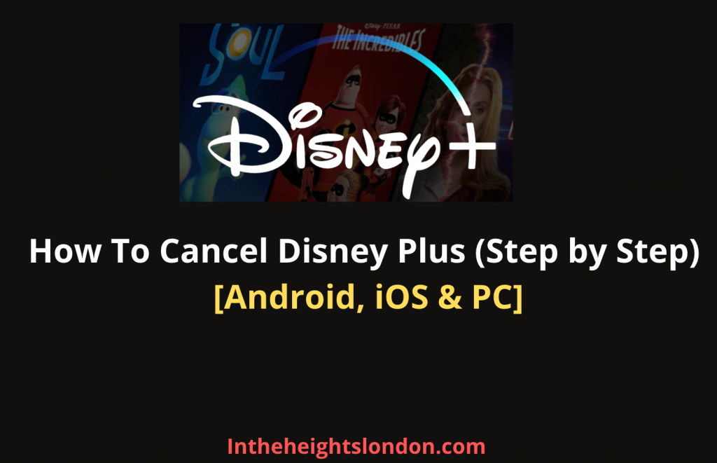 How to Cancel Disney Plus On Android, iOS & PC