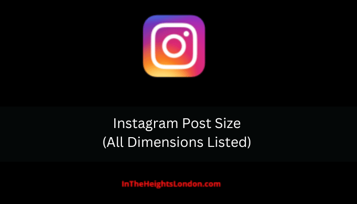 Instagram Post Size (All Dimensions Listed 2021-2